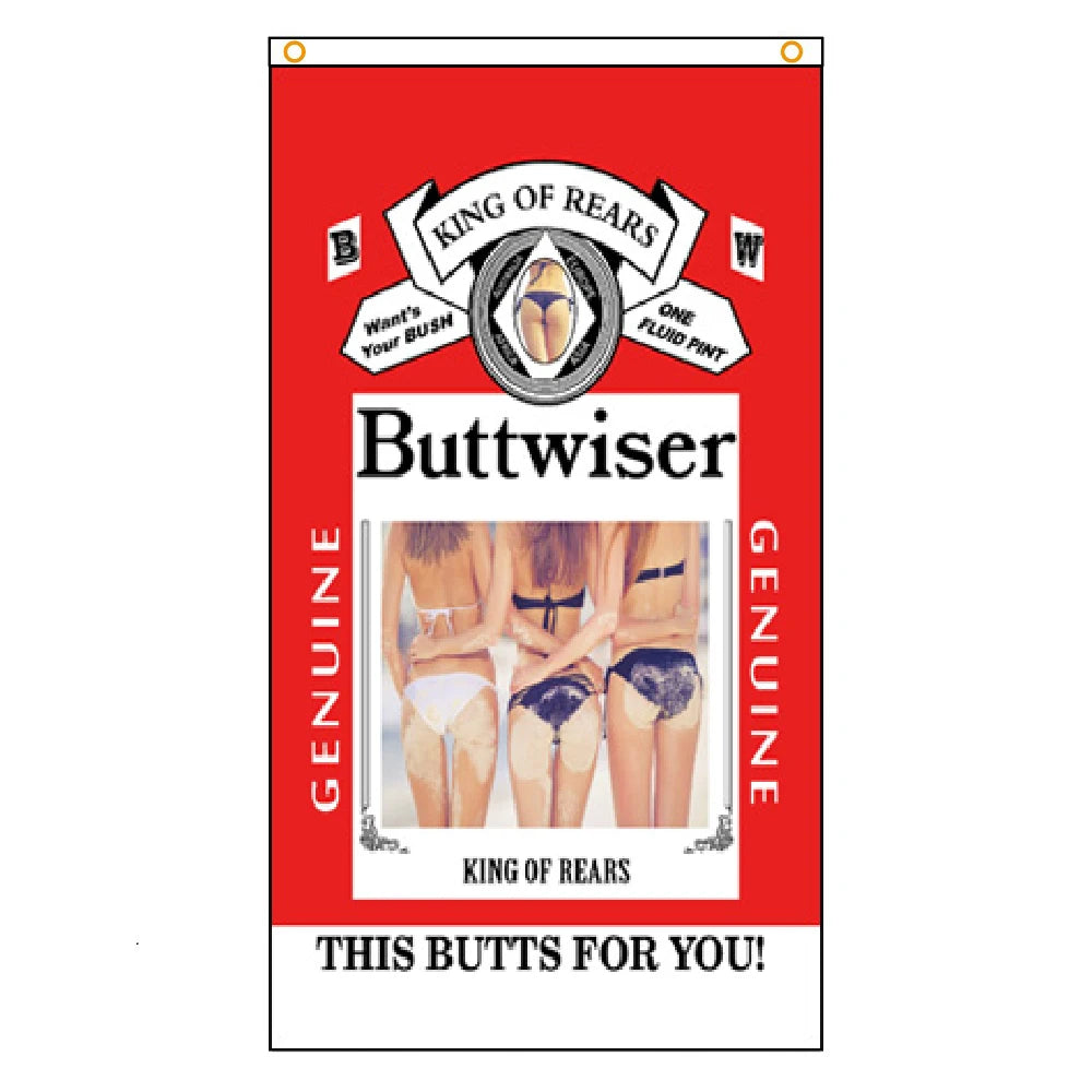 A red decorative flag featuring the text King of Rears and Buttwiser with a humorous message.