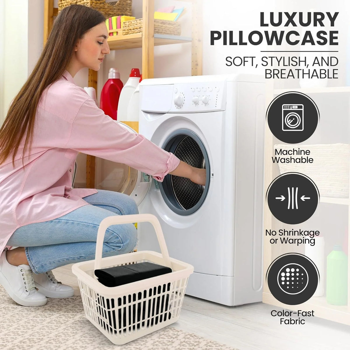 A woman is shown using a white laundry machine, with a pink shirt and jeans nearby. The product is a luxury pillowcase.