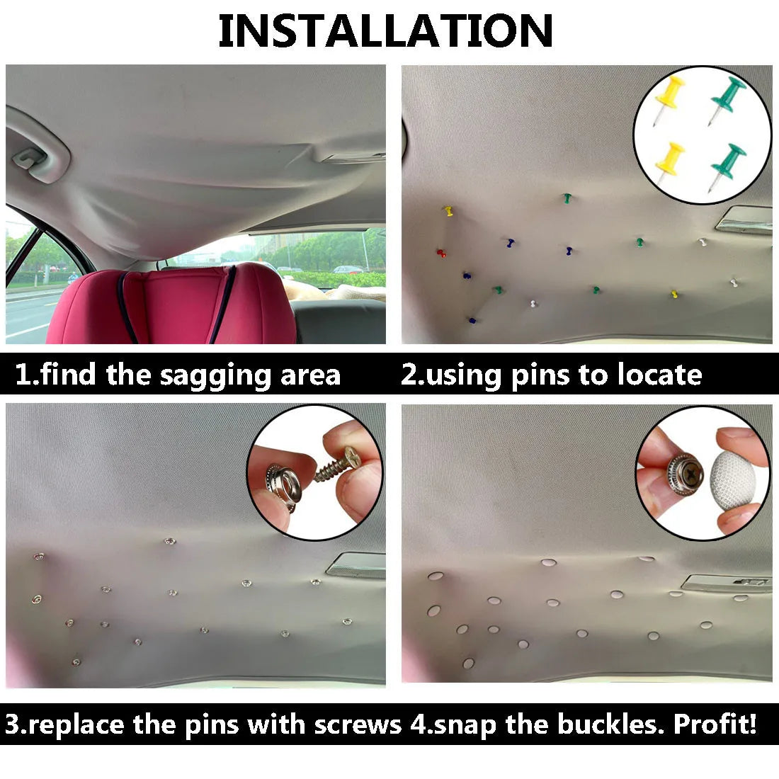 Installation guide showing how to find sagging areas, locate with pins, replace pins with screws, and snap the buckles for ca