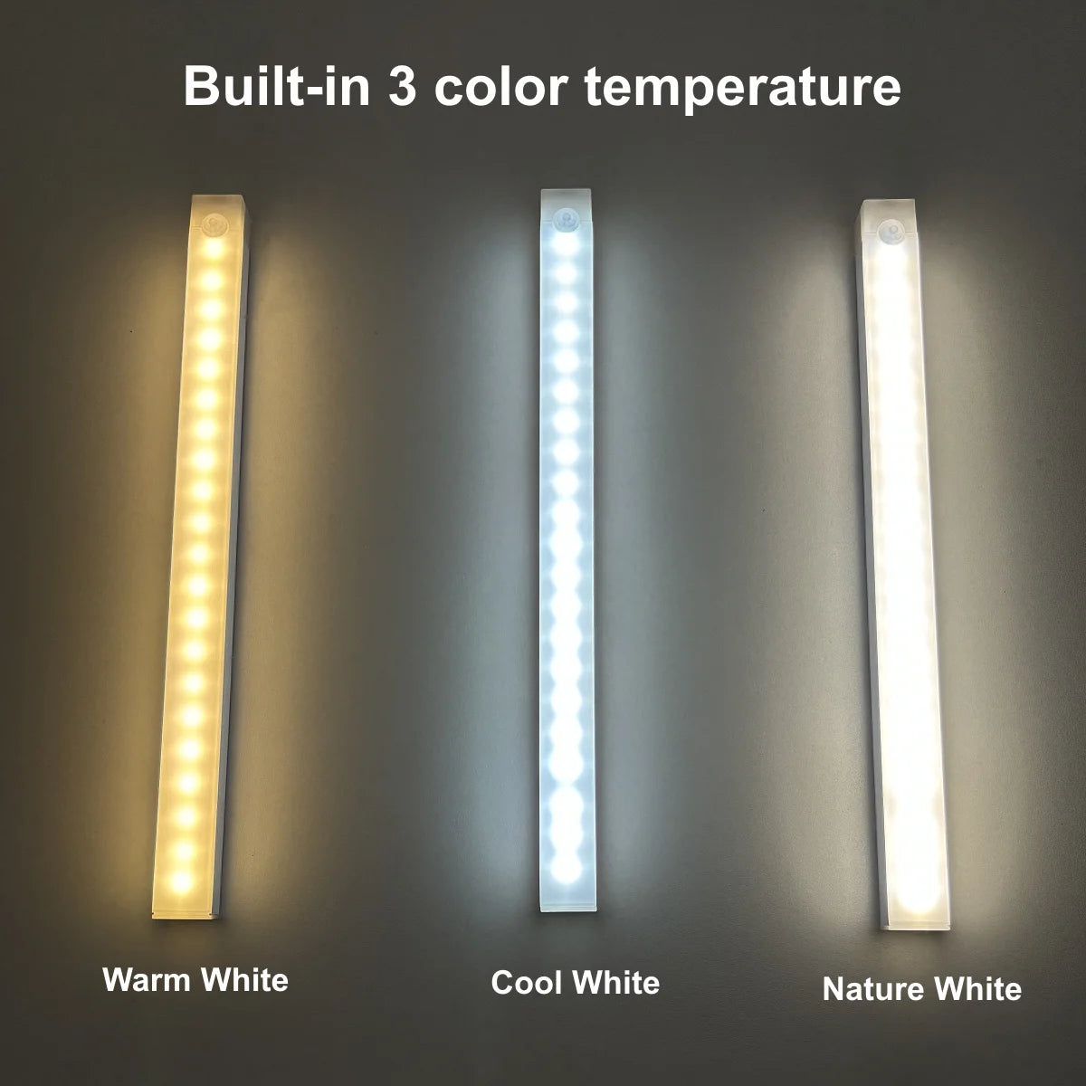 Three versions of a built-in LED light show different color temperatures: Warm White, Cool White, and Nature White.