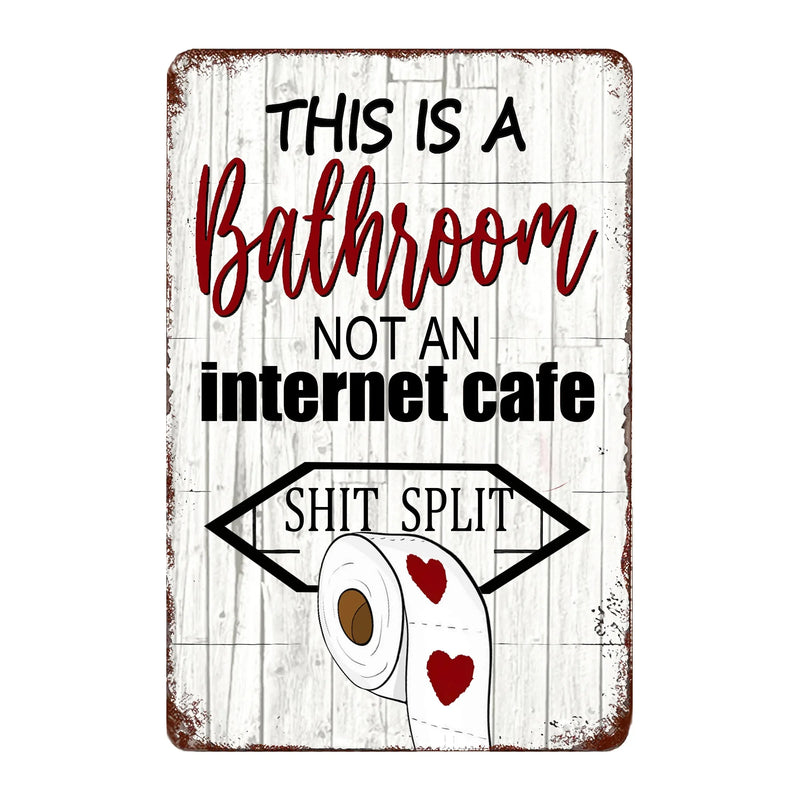 Vintage Metal Bathroom Sign - "This Is A Bathroom, Not An Internet Cafe"
