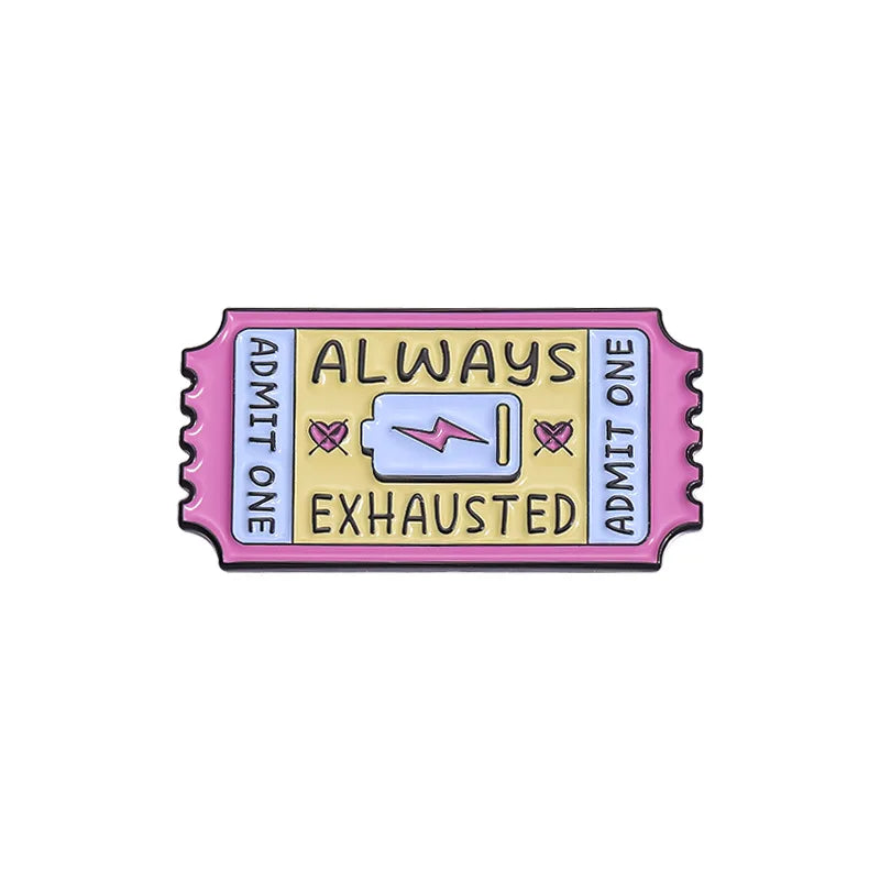 A vintage enamel brooch featuring the text ALWAYS EXHAUSTED with lightning bolt and heart symbols.