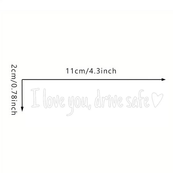 I Love You Drive Safe Car Decal