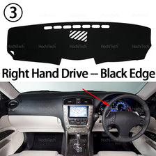 Right Hand Drive Black Edge Anti-Slip Dashboard Cover for Lexus IS series vehicles.