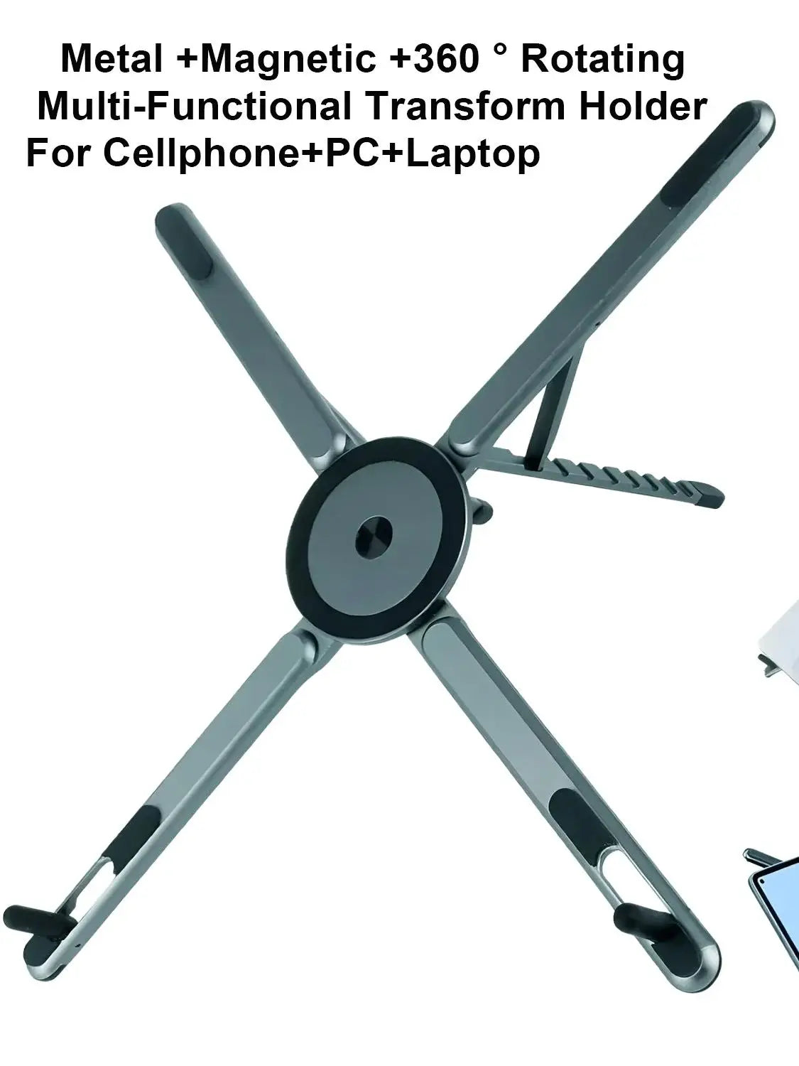 A metal magnetic multi-functional transform holder for cellphones and laptops, featuring a 360 degree rotating design.