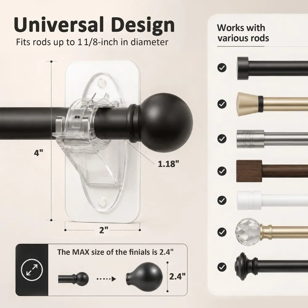 Universal design rod brackets for mounting rods up to 1 1/8-inch in diameter with various rods.