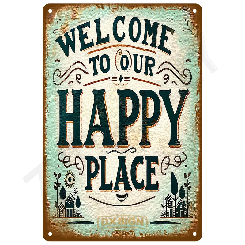 A vintage metal tin sign with distressed teal and orange lettering that reads Welcome to our Happy Place
