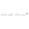 Drive Safe I Love You Rearview Mirror Decal