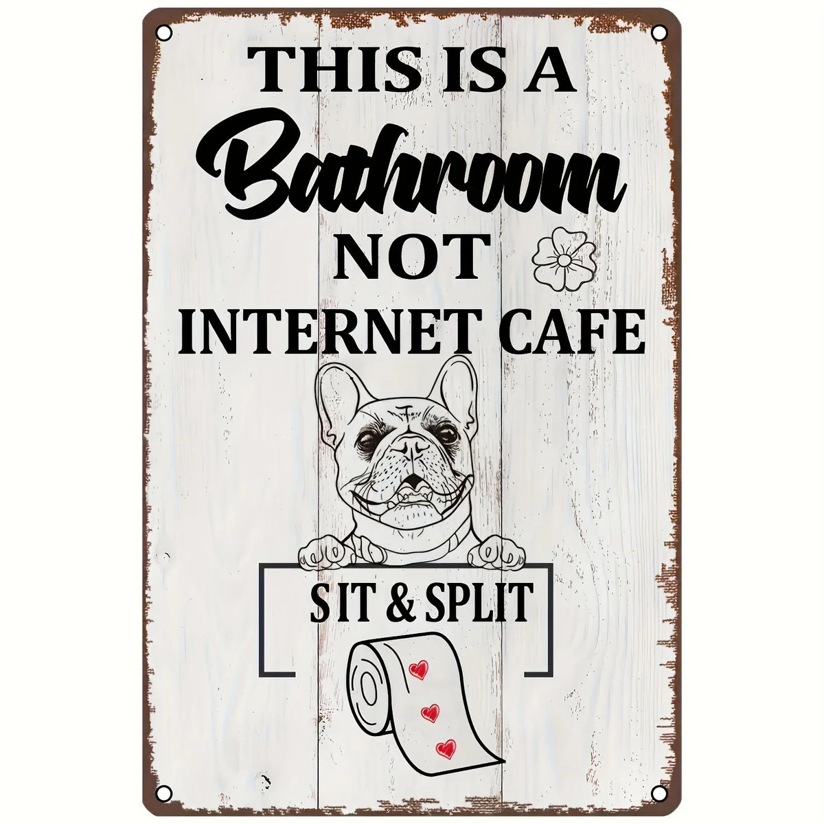 Panneau vintage en métal avec une illustration de bouledogue indiquant : Ceci est une salle de bain, pas un café internet. As