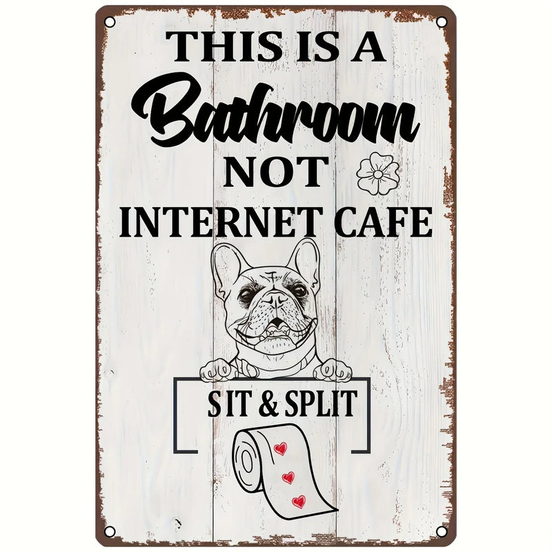 Vintage Metal Bathroom Sign - "This Is A Bathroom, Not An Internet Cafe"