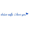 Drive Safe I Love You Rearview Mirror Decal
