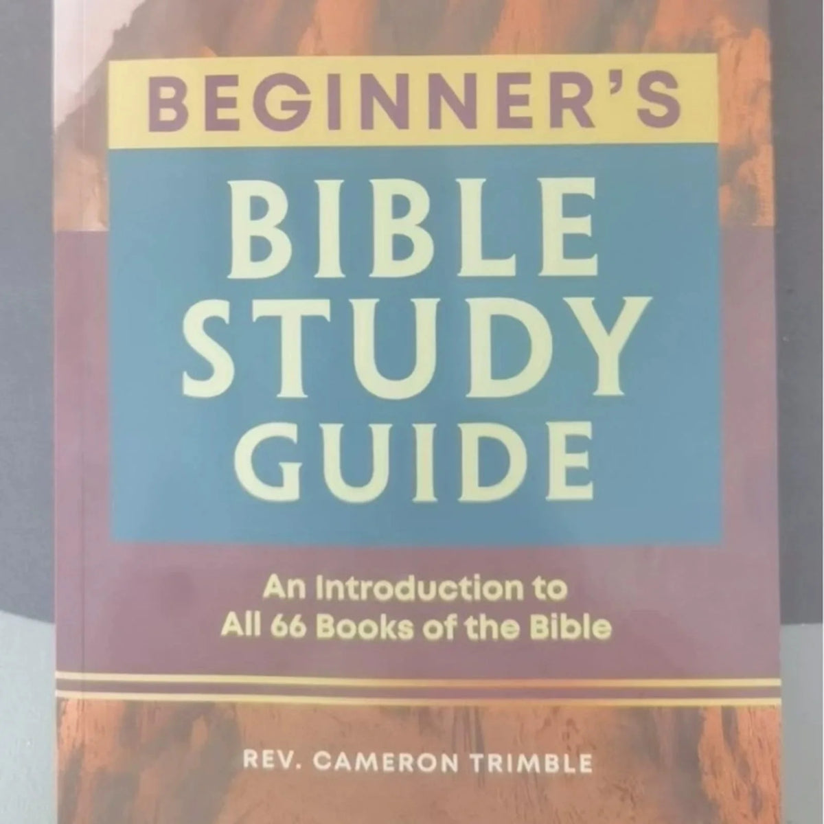 Cover of the Beginner's Bible Study Guide by Rev. Cameron Trimble with a blue and yellow title block.