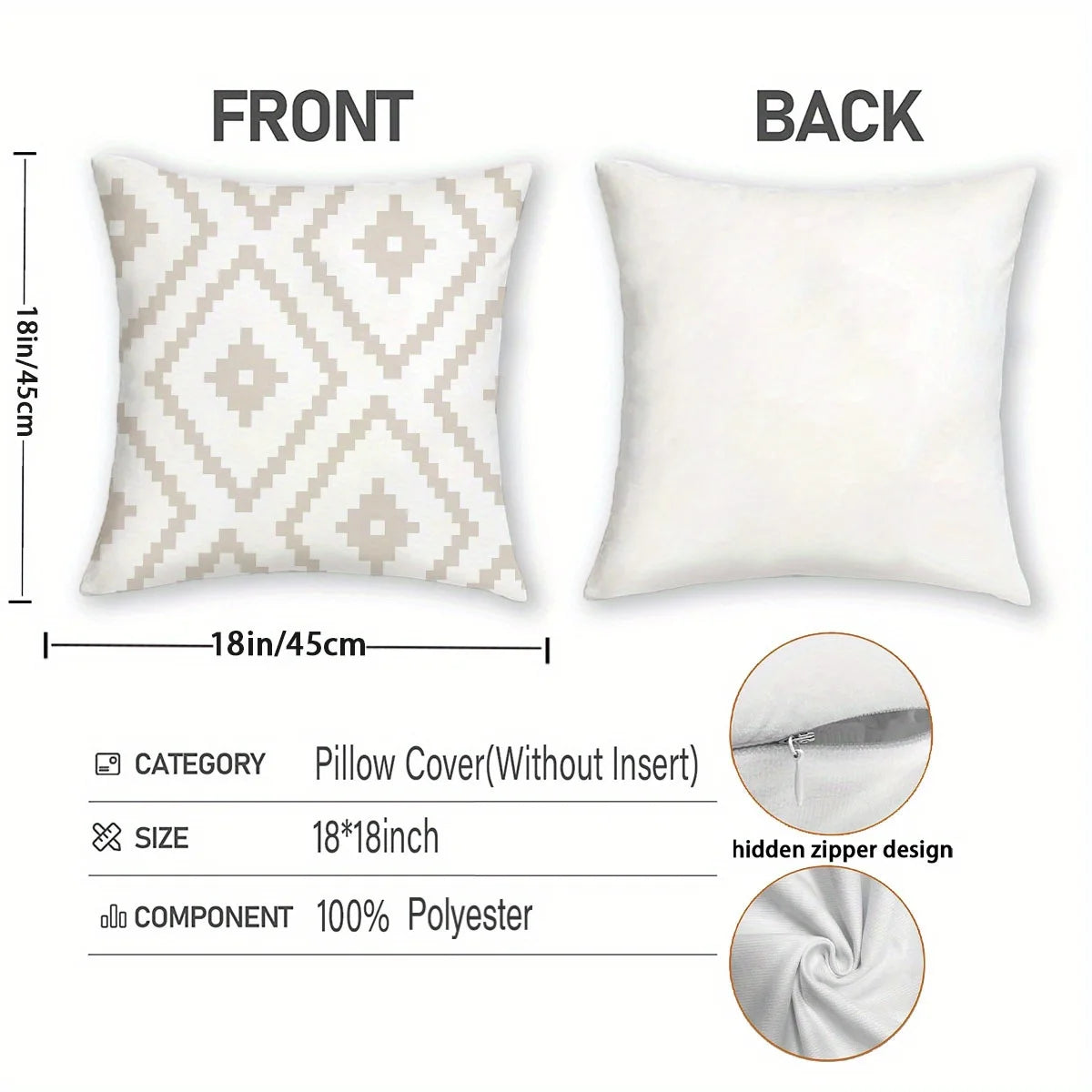 Front and back view of a beige geometric patterned pillow cover with a hidden zipper design